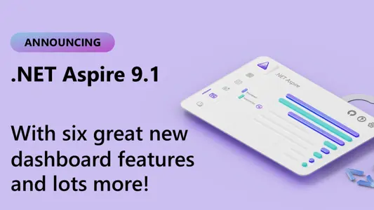 .NET Aspire 9.1 is here with six great new dashboard features, and more!