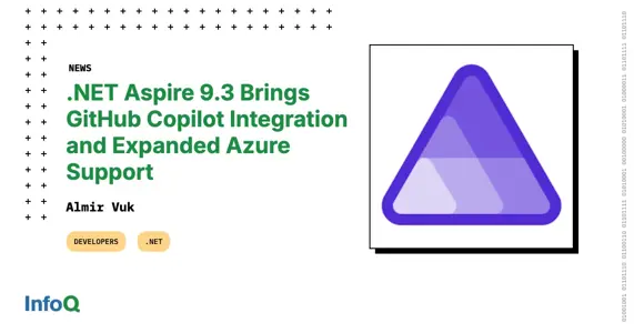 .NET Aspire 9.3 Brings GitHub Copilot Integration and Expanded Azure Support