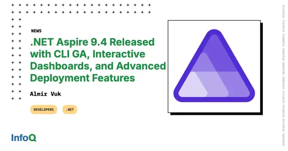 .NET Aspire 9.4 Released with CLI GA, Interactive Dashboards, and Advanced Deployment Features