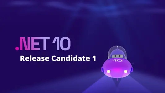 Announcing .NET 10 Release Candidate 1 - .NET Blog