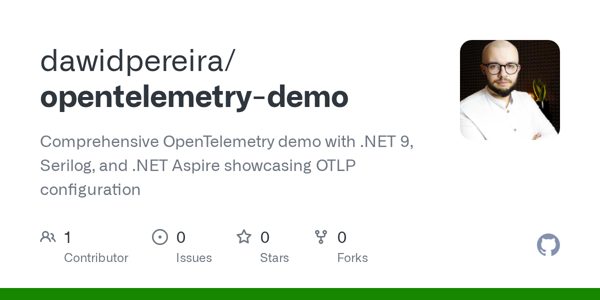 GitHub - dawidpereira/opentelemetry-demo: Comprehensive OpenTelemetry demo with .NET 9, Serilog, and .NET Aspire showcasing OTLP configuration