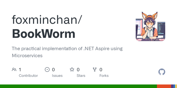 GitHub - foxminchan/BookWorm: The practical implementation of .NET Aspire using Microservices